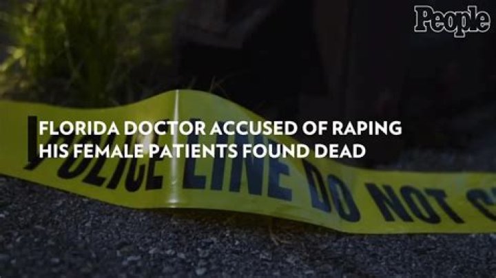 
Florida Doctor Accused of Raping His Female Patients Found Dead 