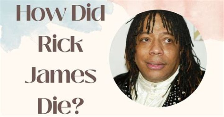 Rick James Cause of Death, How did Rick James Die?