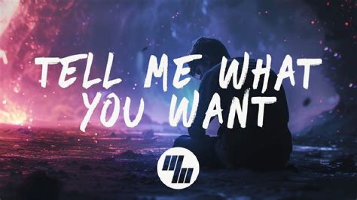 
Tell Me What You Want Tell Me What You Need TikTok Song Lyrics Meaning With ItsTrends 
