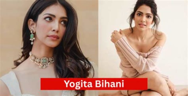 Yogita Bihani Height, Weight, Net Worth, Age, Birthday, Wikipedia, Who, Nationality, Biography